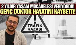 Babasını ziyarete giderken kaza geçirmişti! Genç doktordan acı haber!