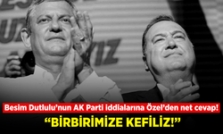 Özgür Özel’den Besim Dutlulu’nun AK Parti’ye geçeceği iddialarına yanıt: “Birbirimize kefiliz!”