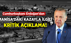 Cumhurbaşkanı Erdoğan’dan Manisa’daki tur otobüsü kazasıyla ilgili açıklama!