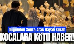 Düğün altınlarıyla araba alacaklara Yargıtay’dan kötü haber!