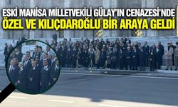 Eski Manisa Milletvekili Gülay için cenaze tören düzenlendi