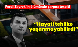 Ferdi Zeyrek’in ölümünde kritik rapor: Kusuru yok, 4 kişi asli kusurlu