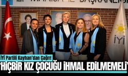 İYİ Partili Kayhan’dan kız çocukları için çağrı: “Gelecekleri temennilere bırakılamaz”