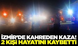 İzmir'de feci kaza: Karı-koca hayatını kaybetti