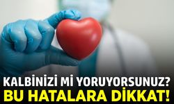 Kalbi sessizce yoran 7 alışkanlık!