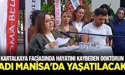 Kartalkaya faciasında hayatını kaybetmişti: Adı Manisa'da yaşatılacak