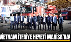 Manisa itfaiyesi Vietnam heyetini ağırladı!