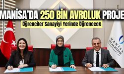 Manisa’da 250 bin avroluk proje! Öğrenciler sanayiyi yerinde öğrenecek