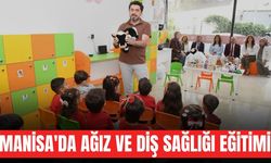Manisa'da miniklere ağız ve diş sağlığı eğitimi