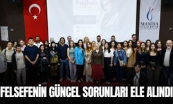 Manisa’da felsefenin güncel sorunları ele alındı!