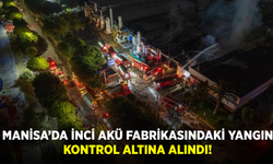 Manisa’da İnci Akü fabrikasındaki yangın kontrol altına alındı!