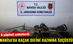 Manisa’da kaçak define operasyonu! 8 kişi suçüstü yakalandı