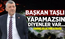 Başkan Taşlı’dan net mesaj: "İlçemizi hak ettiği yere taşıyacağız"