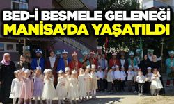 Manisa’da minik öğrenciler için 'Bed-i Besmele' geleneğini yaşatan program