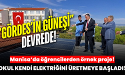 Manisa’da meslek lisesi kendi enerjisini üretmeye başladı: “Gördes’in Güneşi” devrede