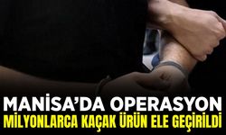 Manisa’da kaçakçılık operasyonu!