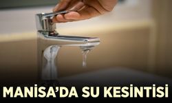 Manisa'da kesinti: Birçok ilçeyi kapsıyor