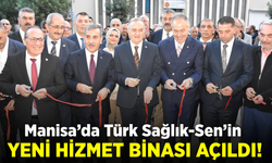Türk Sağlık-Sen Manisa Şubesi’nin yeni hizmet binası açıldı