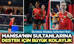 Manisa’da voleybol heyecanı: Kuzeyboru maçı için taraftarlara ulaşım kolaylığı
