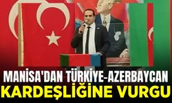 Manisa'da Türkiye-Azerbaycan kardeşliği çıkışı