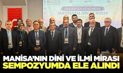 Manisa’nın Dini ve İlmi Mirası Sempozyumda Ele Alındı