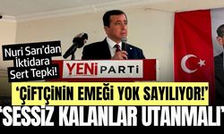Nuri Sarı’dan iktidara sert eleştiri: “Çiftçiyle bağlarını kopardılar”