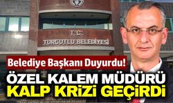 Turgutlu Belediyesi'nde şok haber! Özel Kalem Müdürü kalp krizi geçirdi