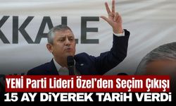 Özgür Özel’den seçim mesajı: 'En geç 15 ay sonra seçim için hazırlanın'