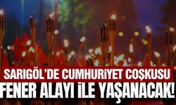 Sarıgöl'de Cumhuriyet coşkusu ' Fener Alayı' ile taçlanacak!