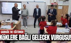 Sarıgöl’de eğitimde kültürel değerler vurgusu!