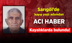 Sarıgöl’de kayıp yaşlı adam kayalıklarda ölü bulundu