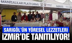 Sarıgöl’ün yöresel ürünleri İzmir'de tanıtılıyor!