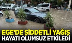 Ege'de cadde ve sokaklar su altında kaldı