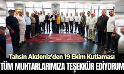 Tahsin Akdeniz'den "19 Ekim Muhtarlar Günü" mesajı