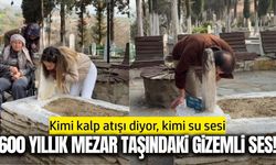 Tarihi mezar taşından gelen ses ziyaretçileri şaşırtıyor
