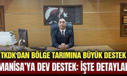 Manisa'ya TKDK'dan dev tarım yatırımı