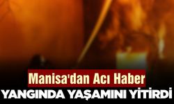 Manisa'da korku dolu anlar: 1 ölü