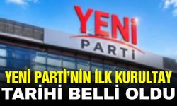 YENİ Parti'nin ilk kurultay tarihi netleşti