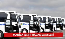Manisa İzmir Havaş Saatleri | 2024 Yeni Güncel Saatler