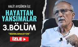 Hayattan Yansımalar 3. Bölüm-''Reenkarnasyon''