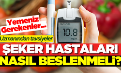 Uzmanlar açıkladı: Şeker hastaları hangi besinleri tüketmeli