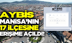 Manisa'nın 17 ilçesinde altyapı yönetimi "AYBİS" ile dijitalleşti!
