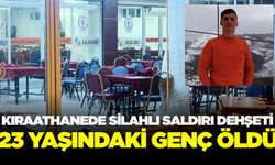 Kıraathanede silahlı saldırı: 1 ölü