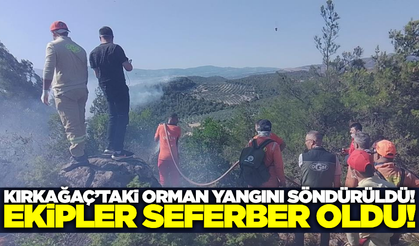 Kırkağaç'taki orman yangını ekiplerin müdahalesiyle söndürüldü!