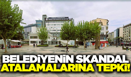 CHP’li Denizli Büyükşehir Belediyesinin skandal atamaları tepki!