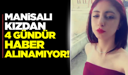 Manisa'da 14 yaşındaki kızdan haber alınamıyor!