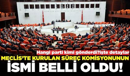 Komisyon toplandı: Hangi partiler kimleri gönderdi?