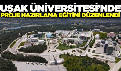 Uşak Üniversitesi’nde Proje Hazırlama Eğitimi Gerçekleştirildi
