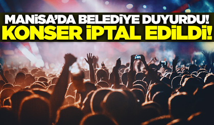 Manisa'da konser iptal edildi!