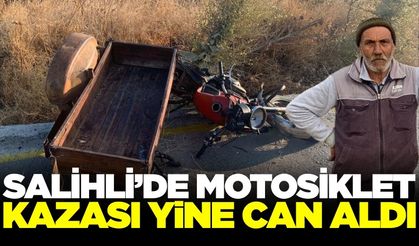 Salihli'de kamyonet ve motosiklet çarpıştı! 1 kişi can verdi